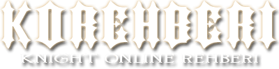 Knight Online Rehberi – USKO Rehberi Korehberi – Kingofknight – Kobugda